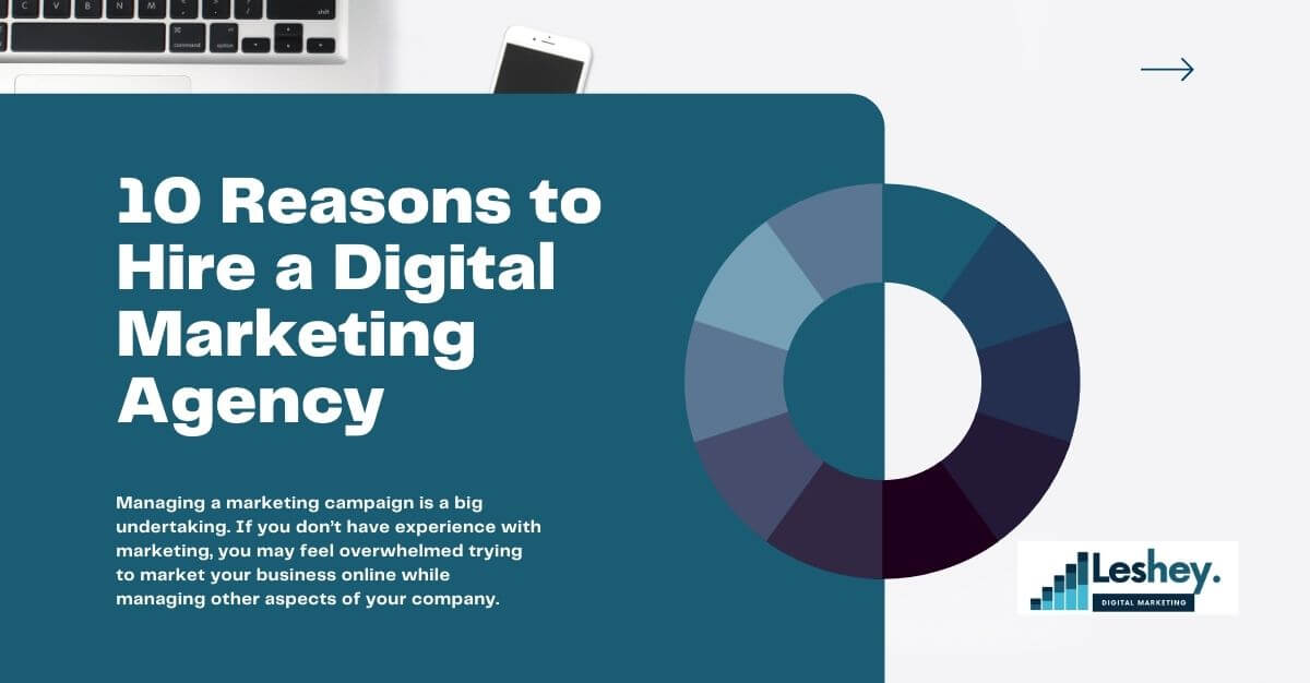 Why hire a digital marketing agency? (10 reasons to hire one)